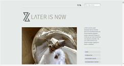 Desktop Screenshot of later-is-now.com